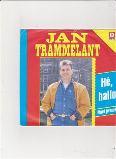 Single Jan Trammelant - Hé hallo