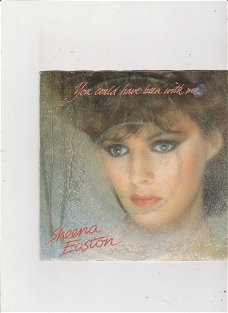 Single Sheena Easton - You could have been with me