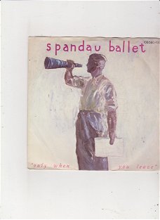 Single Spandau Ballet - Only when you leave