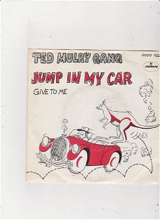 Single Ted Mulry Gang - Jump in my car