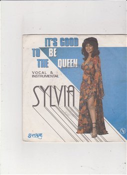 Single Sylvia - It's good to be the queen - 0