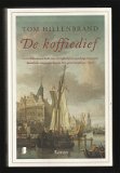 DE KOFFIEDIEF - Historische roman van Tom Hillenbrand