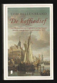 DE KOFFIEDIEF - Historische roman van Tom Hillenbrand