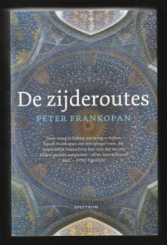 DE ZIJDEROUTES, een nieuwe wereldgeschiedenis - P. FRANKOPAN - 0