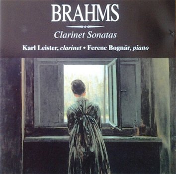 CD - BRAHMS - Clarinet Sonatas - Karl Leister clarinet - Ferenc Bognar, piano - 0