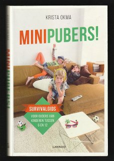 MINIPUBERS! Survivalgids voor ouders van kinderen 6-12 jaar