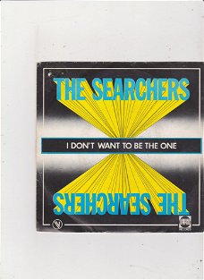 Single The Searchers - I don't want to be the one