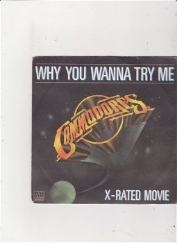 Single The Commodores - Why you wanna try me - 0