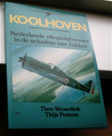Koolhoven. Nederlands vliegtuigbouwer(Wesselink, Postma).