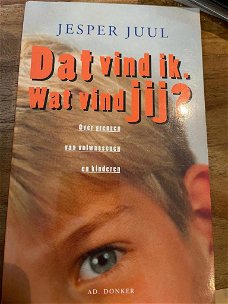 Jesper Juul - Dat Vind ik. Wat Vind Jij ?