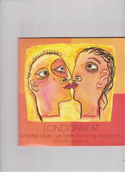 Single Londonbeat-A better love/I've been thinking about you - 0