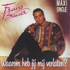 Frans Bauer – Waarom Heb Jij Mij Verlaten ? (5 Track CDSingle)