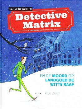 DETECTIVE MATRIX EN DE MOORD OP LANDGOED DE WITTE RAAF - Sanne de Bakker - 0