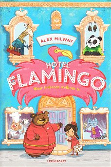 HOTEL FLAMINGO, WAAR IEDEREEN WELKOM IS - Alex Milway