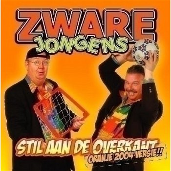 Zware Jongens – Stil Aan De Overkant - Oranje 2004 Versie !! (3 Track CDSingle) Nieuw - 0