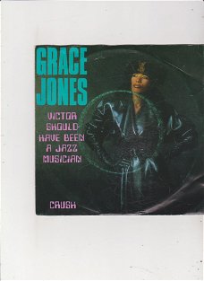 Single Grace Jones - Victor should have been a jazz musician