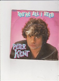 Single Peter Kent - You're all I need