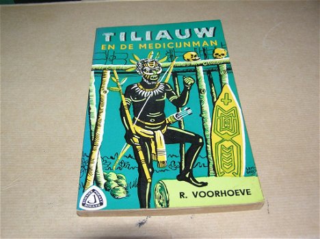Tiliauw en de medicijnman- Rudolf Voorhoeve - 0
