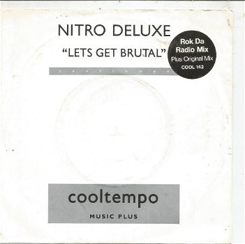 Nitro Deluxe – Let's Get Brutal (Rock Da Radio) (UK 1988) - 0