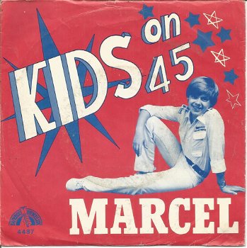 Marcel – Kids On 45 (1981) - 0