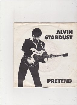 Single Alvin Stardust - Pretend - 0