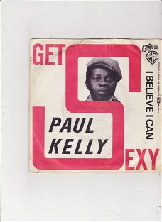 Single Paul Kelly - Get sexy