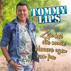 Tommy Lips - Zijn Het Die Mooie Blauwe Ogen Van Jou (1 Track CDSingle) Nieuw