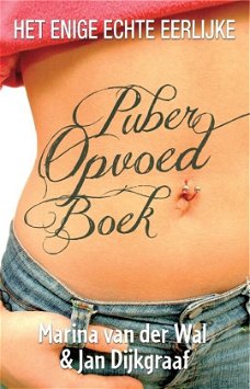 Marina Van Der Wal - Het Enige Echte Eerlijke Puber Opvoedboek (Hardcover/Gebonden) Nieuw