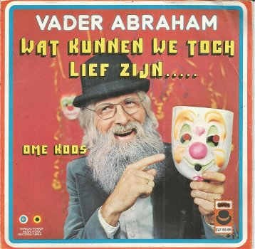 Vader Abraham – Wat Kunnen We Toch Lief Zijn..... (1975) - 0