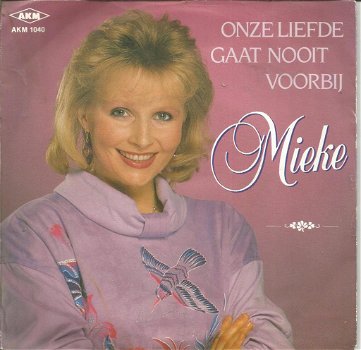 Mieke – Onze Liefde Gaat Nooit Voorbij (1989) - 0