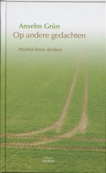 Anselm Grün - Op Andere Gedachten (Hardcover/Gebonden) - 0