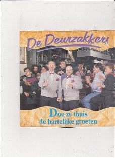 Single De Deurzakkers - Doe ze thuis de hartelijke groeten