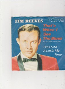 Single Jim Reeves - That's when I see the blues