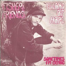Fisher & Friends – Island Of Hope (1971)