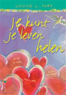 Je kunt je leven helen, Louise L. Hay