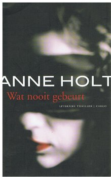 Anne Holt = Wat nooit gebeurt - 0