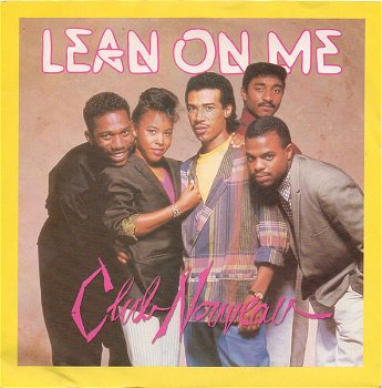 Club Nouveau – Lean On Me (Vinyl/Single 7 Inch) - 0