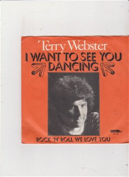 Single Terry Webster - I want to see you dancing - 0