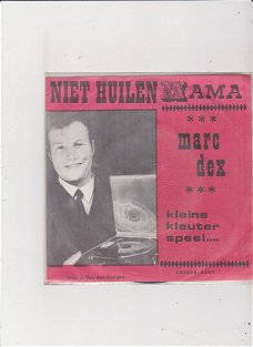 Single Marc Dex - Niet huilen (mama)