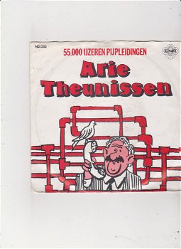 Single Arie Theunissen - 55.000 ijzeren pijpleidingen - 0
