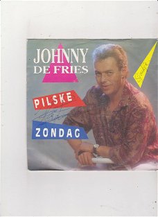 Single Johnny de Fries - Pilske