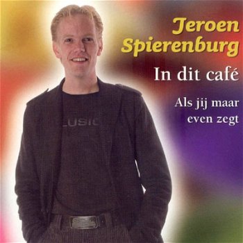 Jeroen Spierenburg - In Dit Cafe (2 Track CDSingle) - 0