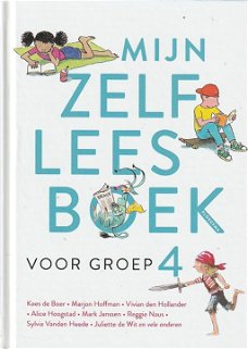 MIJN ZELFLEESBOEK VOOR GROEP 4 - Sylvia vanden Heede, Reggie Naus e.v.a.