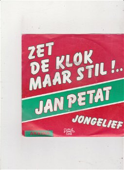 Single Jan Petat - Zet de klok maar stil - 0