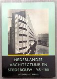 Nederlandse architectuur en stedebouw ’45-’80