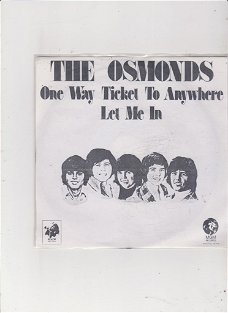 Single The Osmonds - One way ticket to anywhere