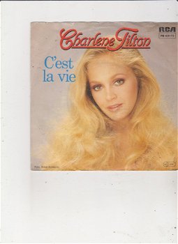 Single Charlene Tilton - C'est la vie - 0