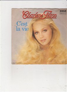 Single Charlene Tilton - C'est la vie