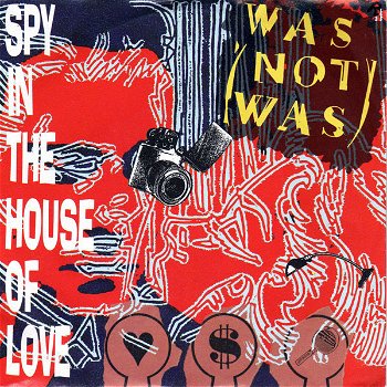 Was (Not Was) – Spy In The House Of Love (Vinyl/Single 7 Inch) - 0