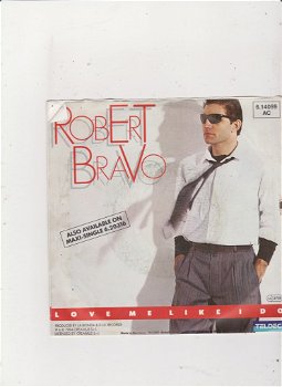 Single Robert Bravo - Love me like I do - 0